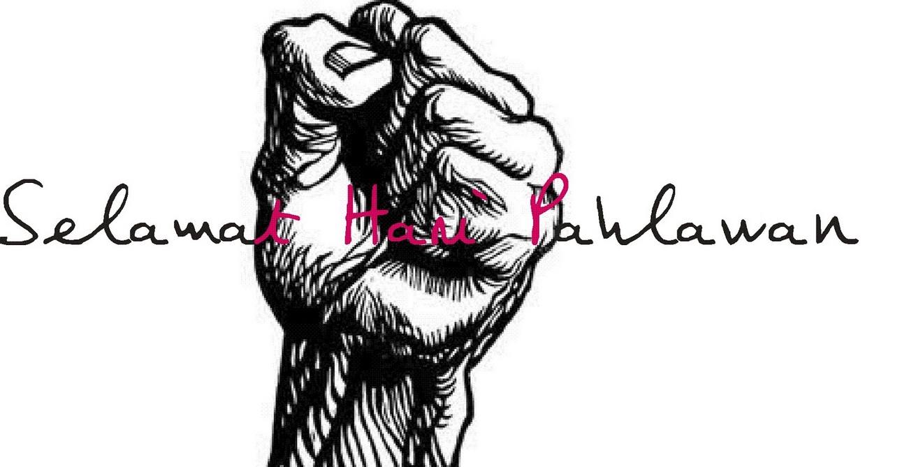 Hari Pahlawan Harus Mampu Menggali Api Bukan Abunya