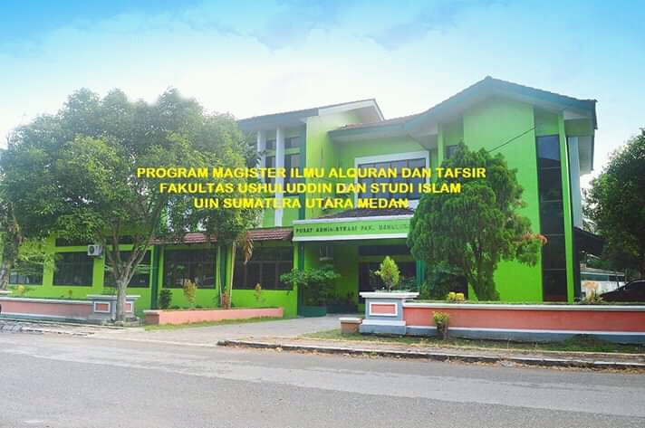 Program Magister Ilmu Al-quran dan Tafsir UIN-SU Dibuka Secara Online