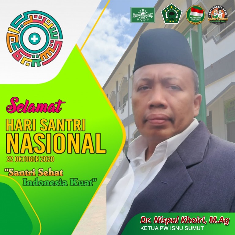 Hari Santri 22 Oktober, Ketua PW ISNU Sumut Nispul : Semangat Santri   Harus Ditanam Dalam Sanubari