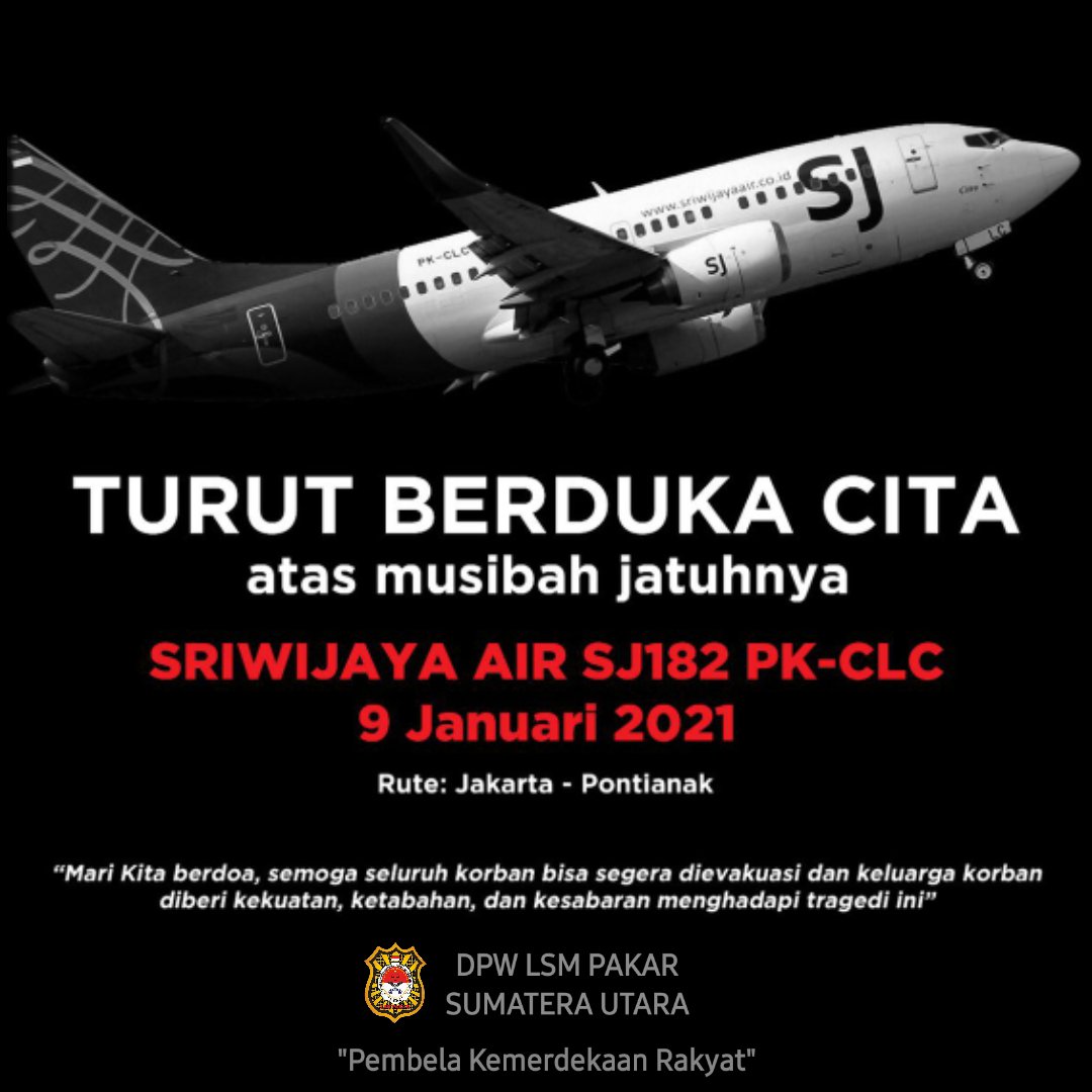 DPW LSM PAKAR Prov. Sumut Belasungkawa dan Doakan Korban Penumpang Jatuhnya Pesawat Sriwijaya Air Sj 182