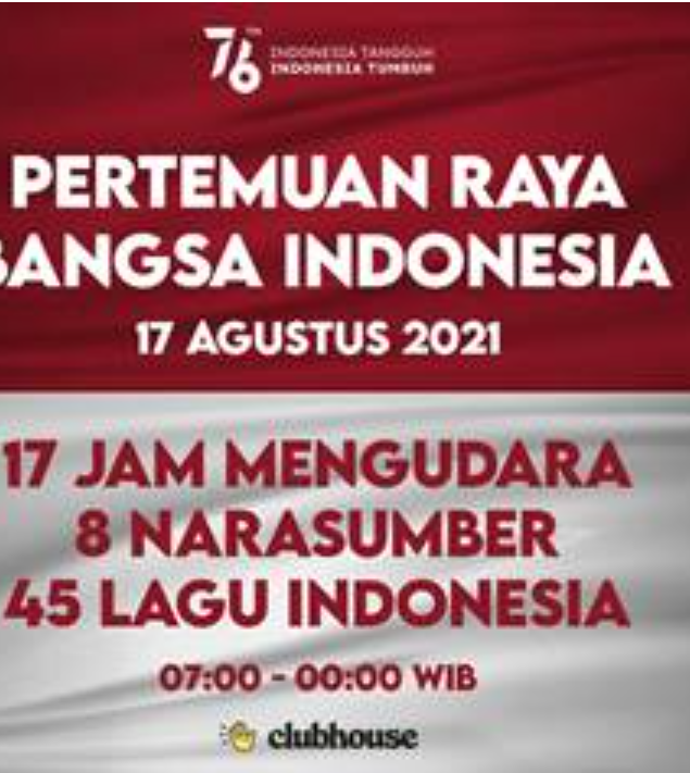 Clubhouse Creators Merayakan HUT RI ke-76 dengan Mengadakan 17 Jam Non-Stop Room Bertajuk “Hari Kemerdekaan Indonesia ke-76