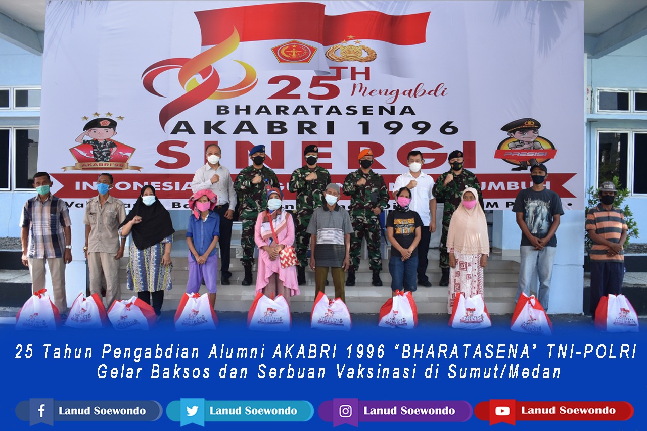 25 Tahun Pengabdian Alumni AKABRI 1996 â€œBHARATASENAâ€ TNI-POLRI Gelar Baksos dan Serbuan Vaksinasi di Sumut