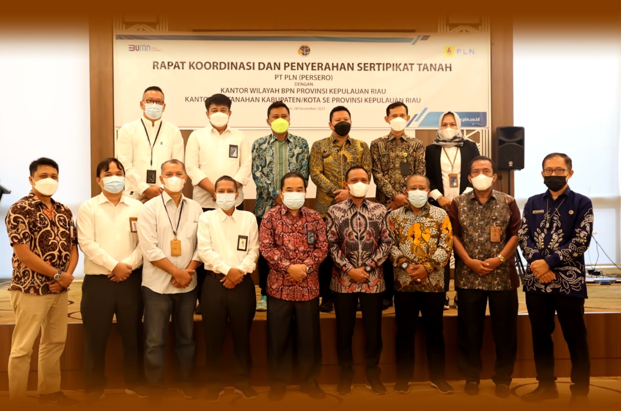 Kolaborasi PLN, KPK dan BPN Kepri, Berhasil Amankan Aset Lebih dari Rp42 Miliar