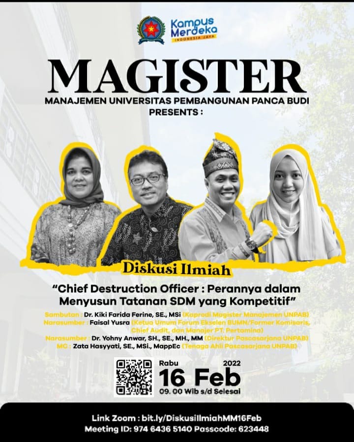 Diskusi Ilmiah Prodi Magister Manajemen UNPAB, Chief Destruction Officer : Perannya Dalam Menyusun Tatanan SDM yang Kompetitif