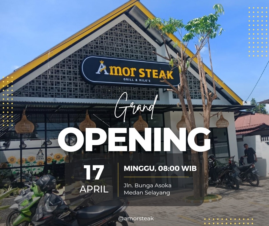 Amor Steak Hadir di Medan, Sobat Hadir Binjai