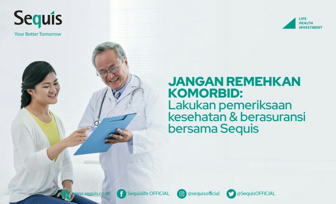 Jangan Remehkan Komorbid: Lakukan Pemeriksaan Kesehatan & Miliki Asuransi Â