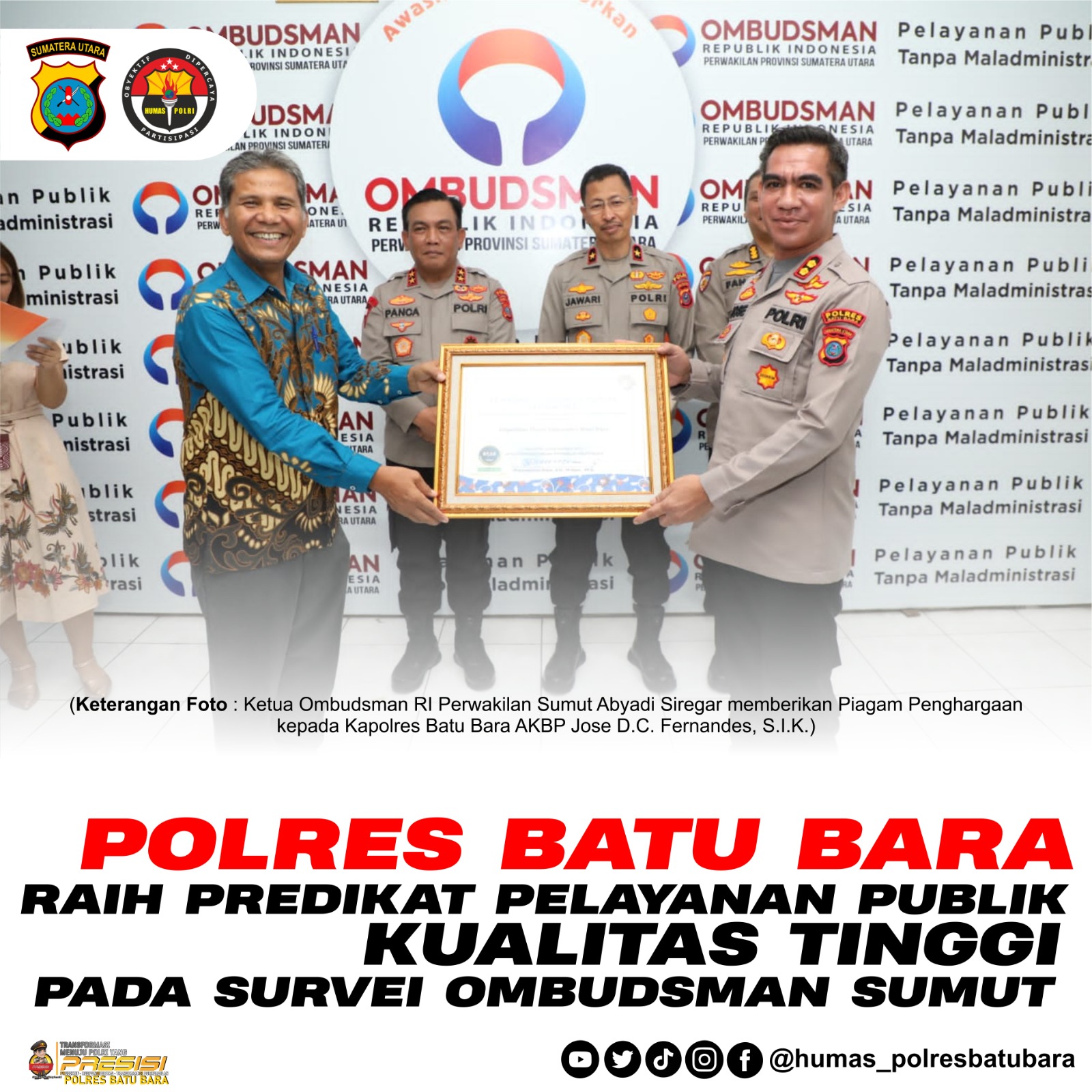 Polres Batu Bara Raih Predikat Pelayanan Publik Kualitas Tinggi Pada Survey Ombudsman Sumut