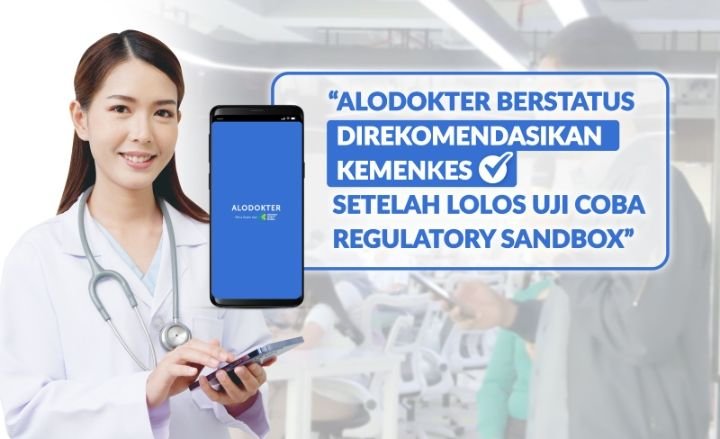 Alodokter Berstatus Direkomendasikan Kemenkes Setelah Lolos Uji Coba Regulatory Sandbox