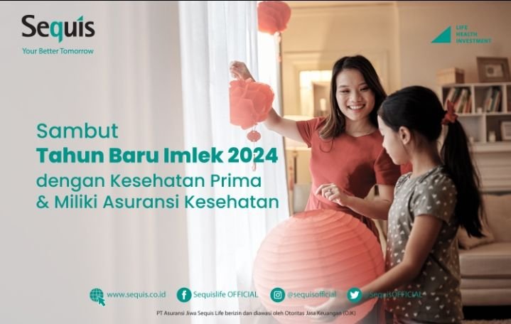 Sequis Ingatkan Perlu Siapkan Kesehatan yang Prima Untuk Rayakan Tahun Naga Kayu