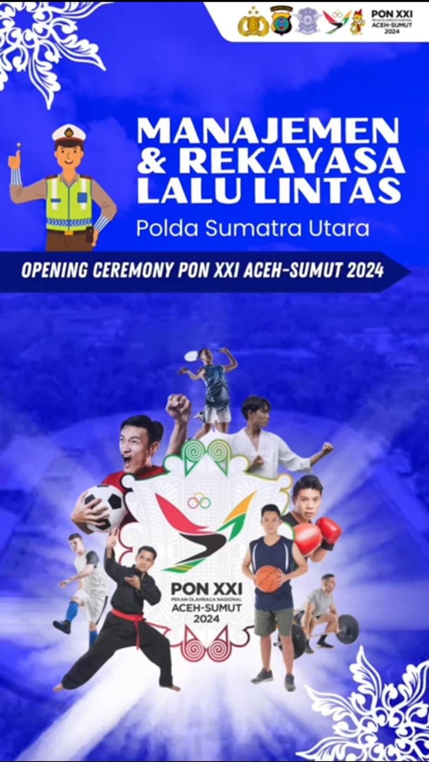 Opening Ceremony PON Aceh-Sumut 2024: Penyekatan Lalu Lintas dan Lokasi Parkir