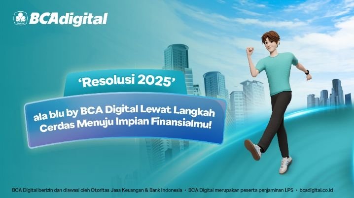 Resolusi 2025’ ala blu by BCA Digital Lewat Langkah Cerdas Menuju Impian Finansialmu!