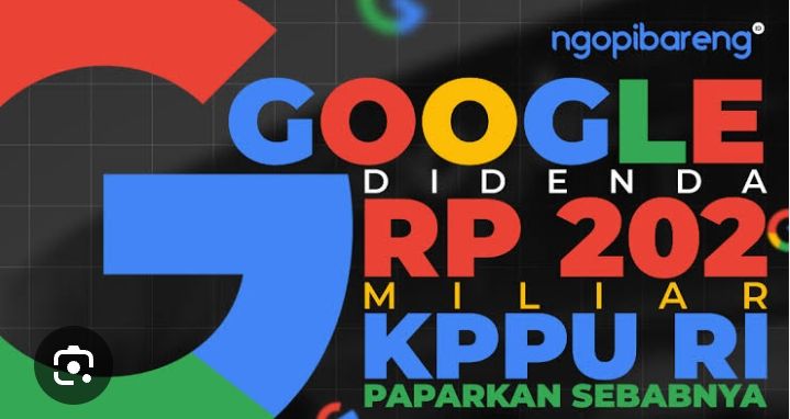 KPPU Cetak Sejarah Terbesar Denda Rp 202,5 Miliar Google LLC