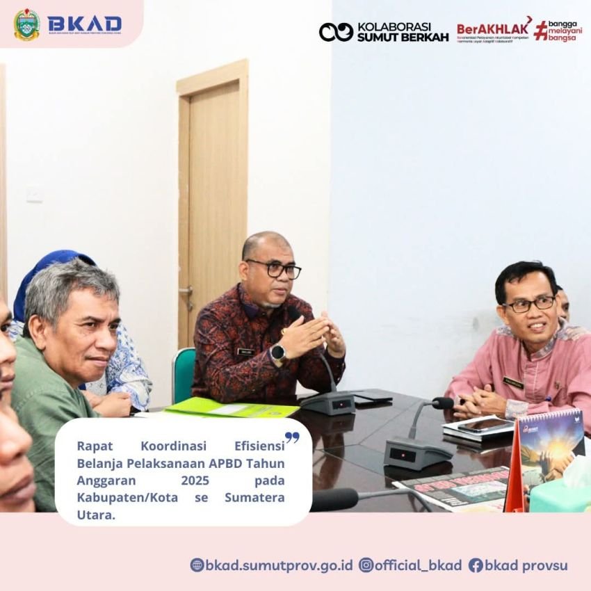 Efisiensi Belanja APBD TA 2025 Sumatera Utara Fokus pada Peningkatan Kesejahteraan Masyarakat, Ini Kata Ka BKAD H Mhd. Rahmadani Lubis, SE, MM,
