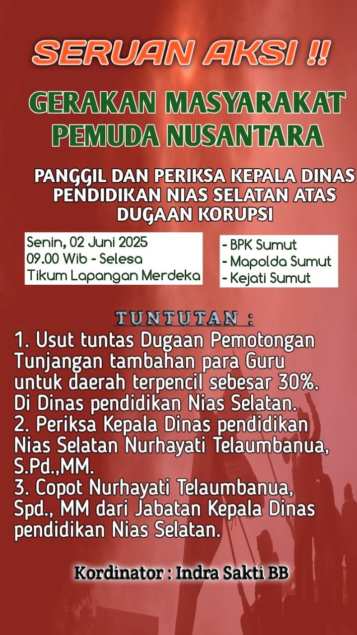 GMPN Sumut Desak Kejati Tangkap Oknum Pelaku Pungli 30% Tunjangan Dacil di Nias Selatan