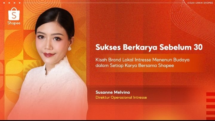 Sukses Berkarya Sebelum 30: Kisah Brand Lokal Intresse Menenun Budaya dalam Setiap Karya Bersama Shopee