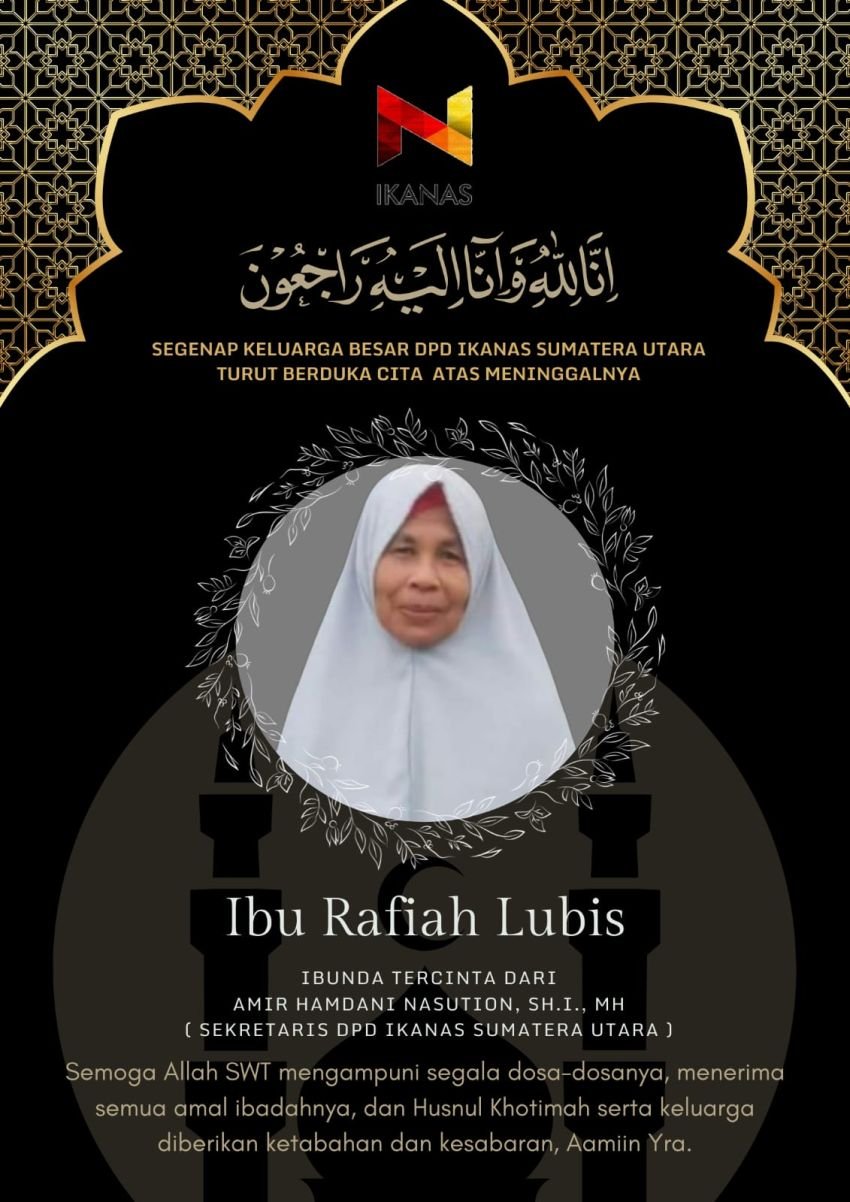 Ketua DPD IKANAS Sumut Dr. Asren Nasution Sampaikan Duka Cita atas Wafatnya Ibunda Sekretaris DPD