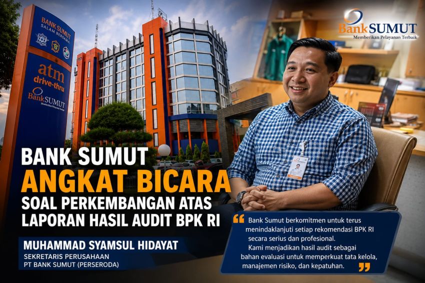 Bank Sumut Angkat Bicara Terkait LHP BPK RI, Tegaskan Komitmen Perbaikan Tata Kelola