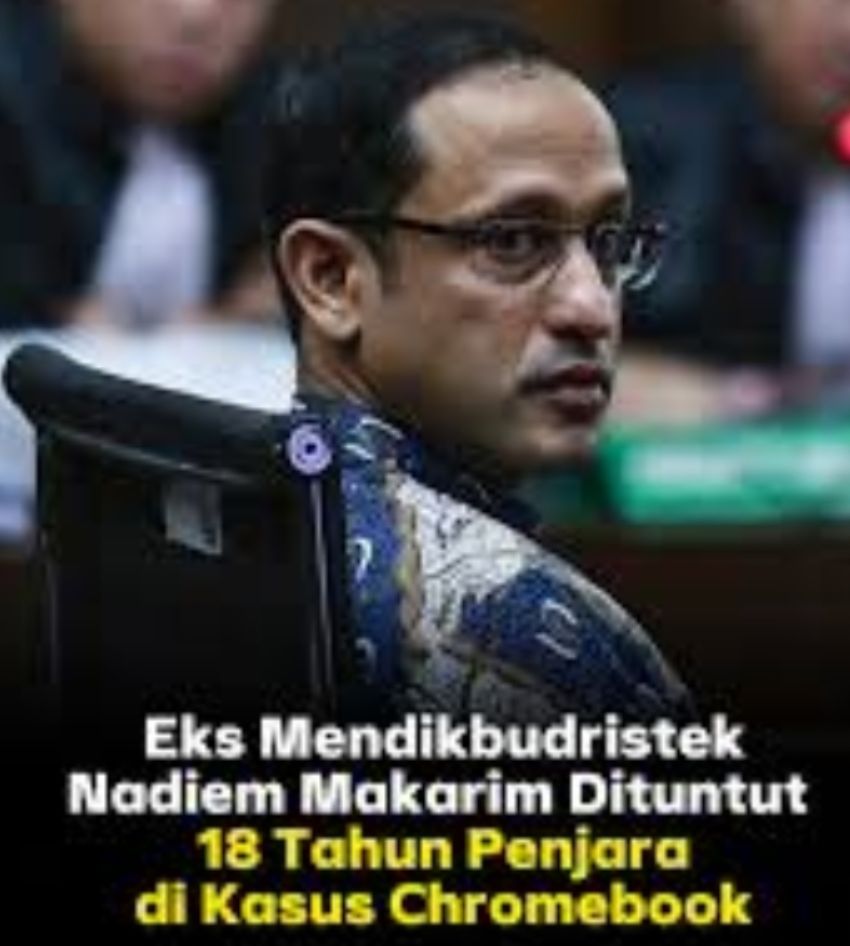 JPU Tuntut Nadiem Makarim 18 Tahun Penjara Kasus Dugaan Korupsi Chromebook