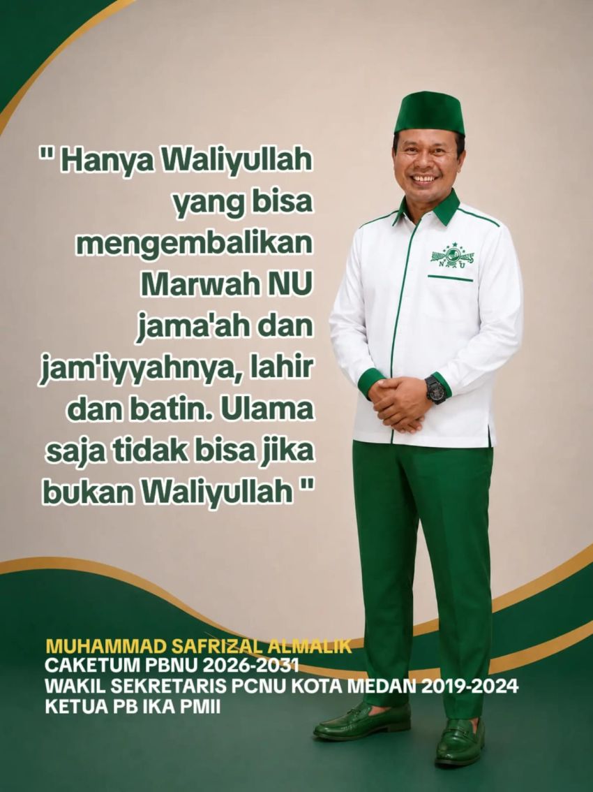 Muhammad Safrizal Almalik Tegaskan: Hanya Waliyullah yang Mampu Kembalikan Marwah dan Kejayaan NU