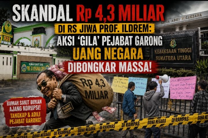 Skandal Rp 4,3 Miliar di RS Jiwa Prof. Ildrem: Aksi &lsquo;Gila&rsquo; Pejabat Garong Uang Negara Dibongkar Massa!