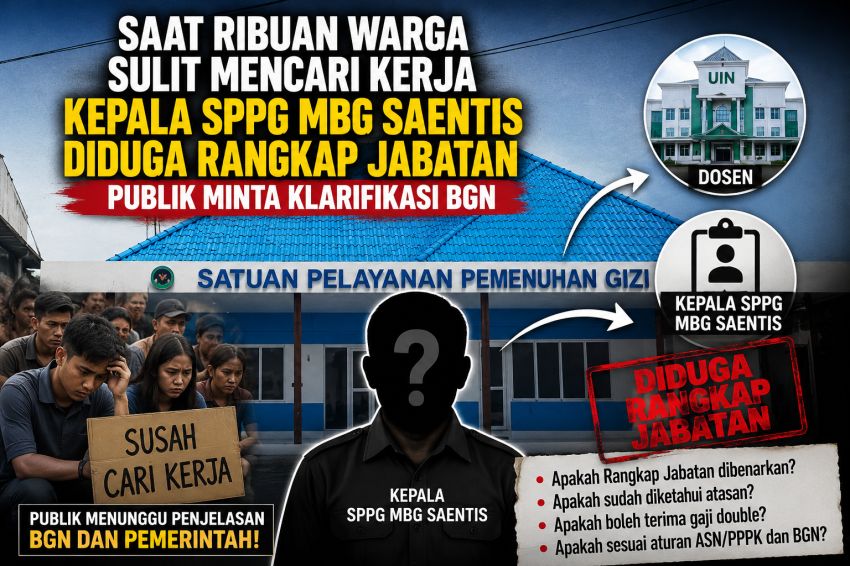 Saat Ribuan Warga Sulit Mencari Kerja, Kepala SPPG MBG Saentis Diduga Rangkap Jabatan, Publik Minta Klarifikasi BGN