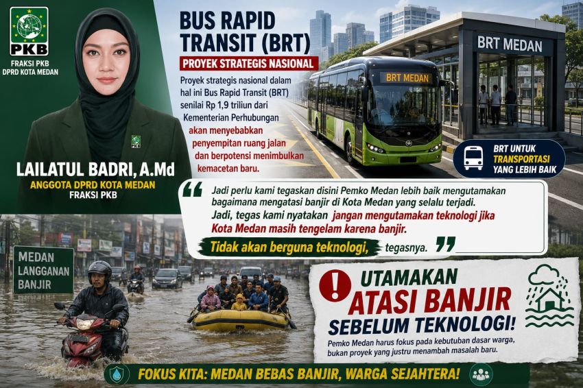 Kritisi Soal BRT, Lailatul Badri : Jangan Utamakan Teknologi Jika Kota Medan Masih Tengelam Banjir