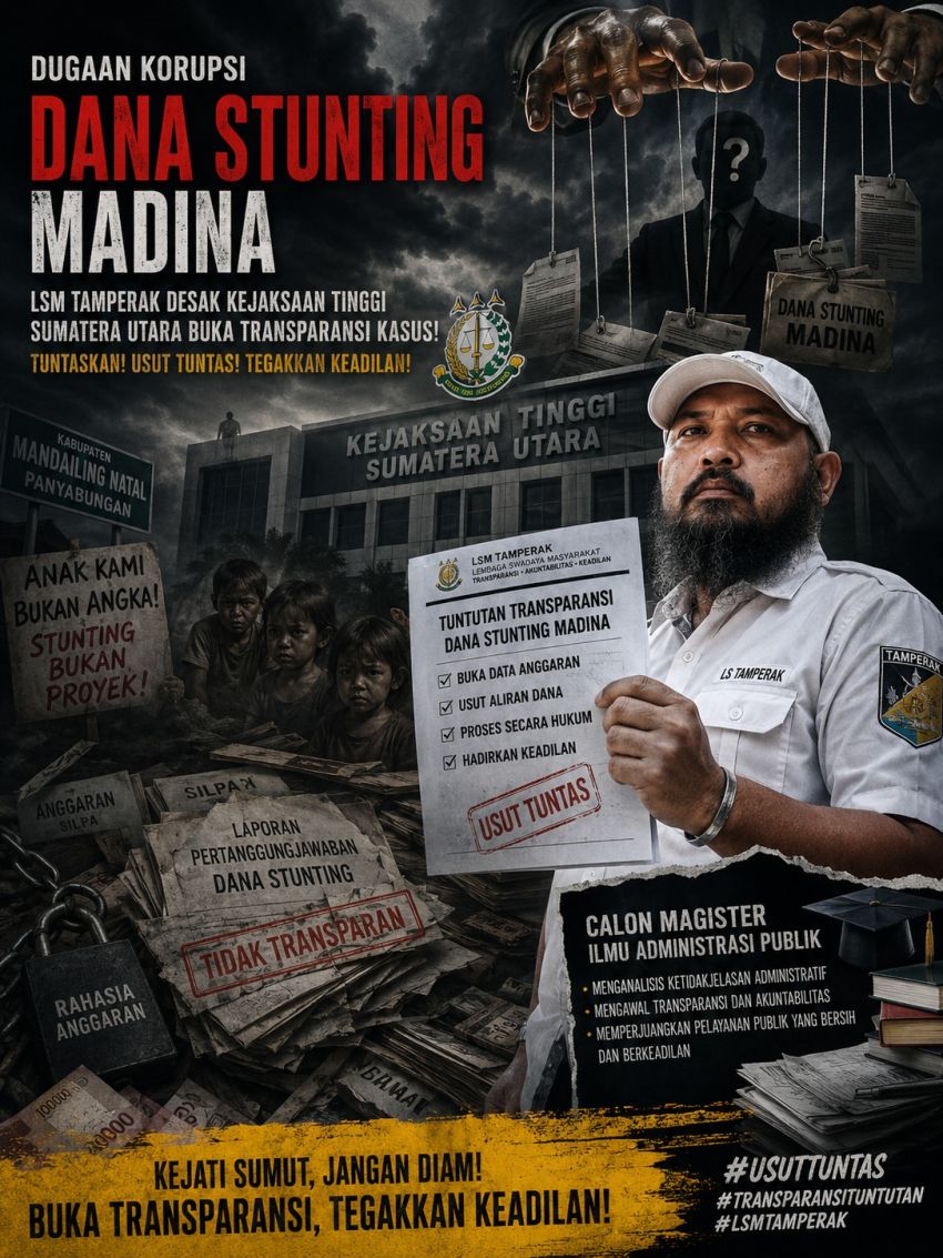 Rakyat Menunggu! Kejatisu Didesak Buka Status Dugaan Korupsi Dana Stunting Madina, Tamperak: Jangan Sampai Kasus Ini &ldquo;Dikubur&rdquo;