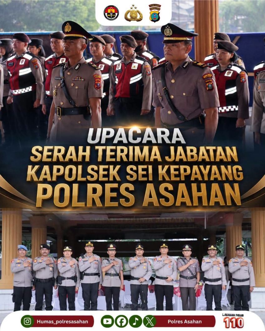Sertijab Kapolsek Sei Kepayang Dipimpin Langsung Kapolres Asahan, Wujud Penyegaran dan Peningkatan Kinerja