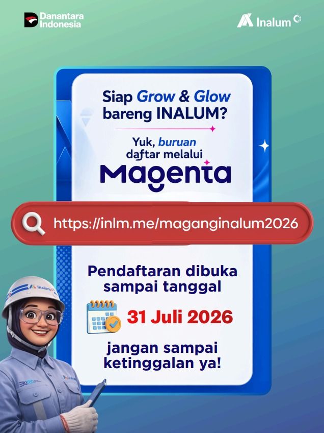Inalum Buka Program Magang 2026, Pendaftaran Ditutup 1 Agustus
