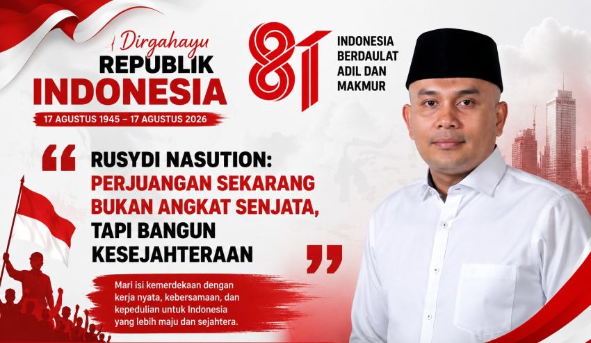 HUT Kemerdekaan RI ke-81, Rusydi Nasution: Perjuangan Sekarang Bukan Angkat Senjata, Tapi Bangun Kesejahteraan