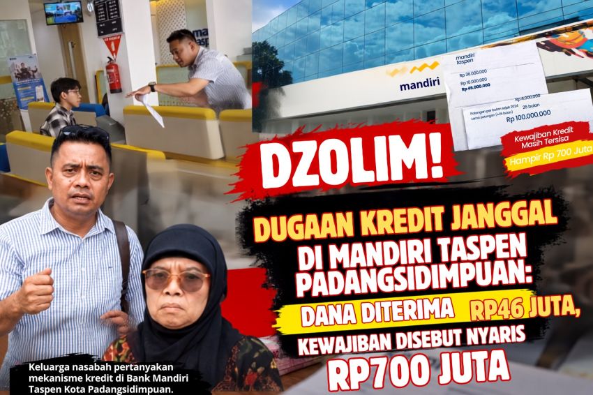 Dzolim! Dugaan Kredit Janggal di Mandiri Taspen Padangsidimpuan: Dana Diterima Rp46 Juta, Kewajiban Disebut Nyaris Rp700 Juta
