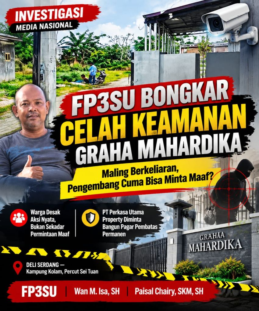 FP3SU Bongkar Celah Keamanan Graha Mahardika: Maling Berkeliaran, Pengembang Cuma Bisa Minta Maaf?"