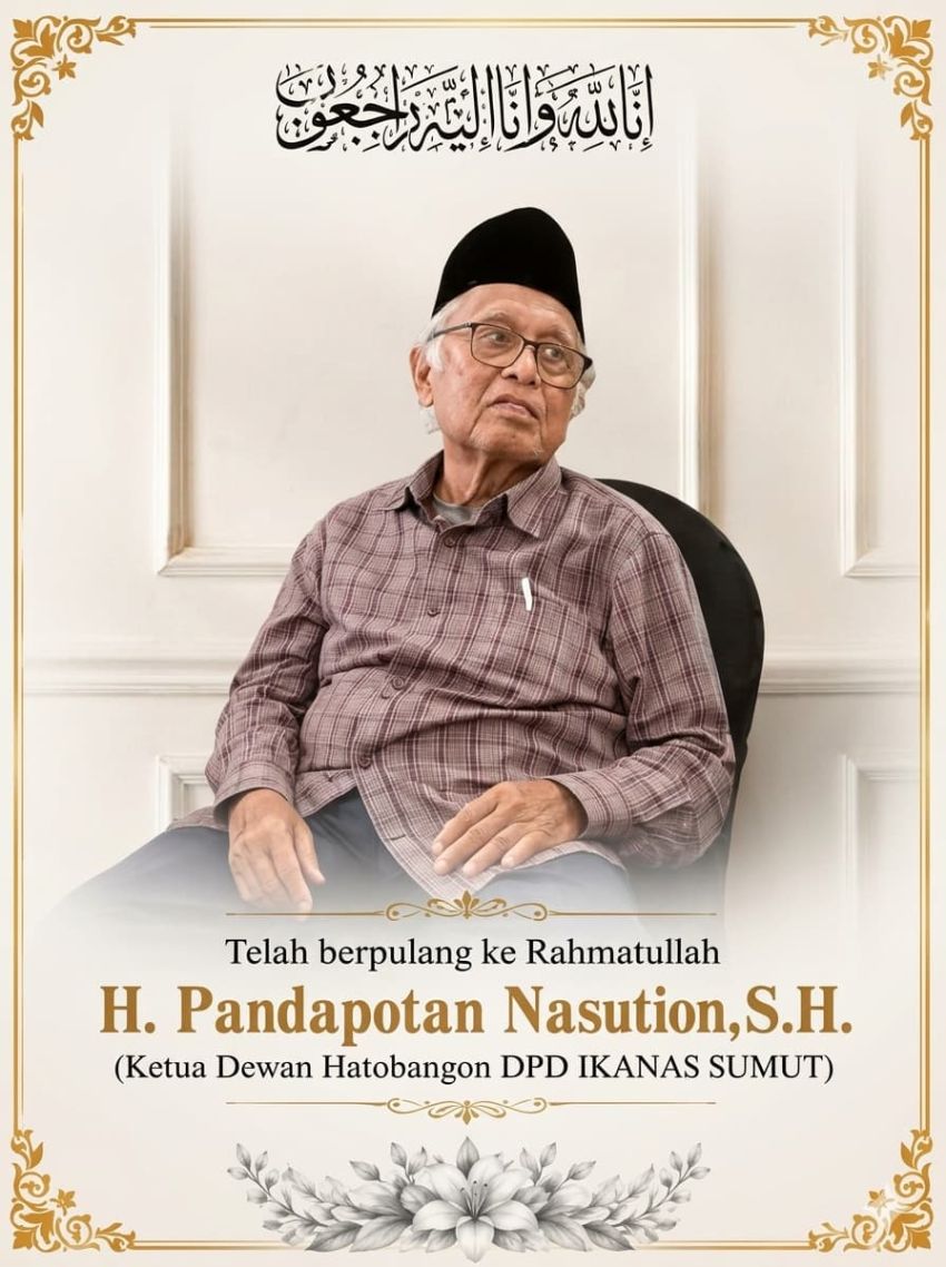 Ketua Dewan Hatobangon DPD IKANAS Sumut H. Pandapotan Nasution, SH Berpulang di Usia 88 Tahun